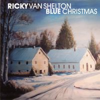 Ricky Van Shelton - Blue Christmas [Ricky Van Shelton]